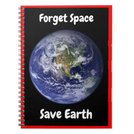 Caderno Espiral Esqueça o Espaço e Salve a Terra.