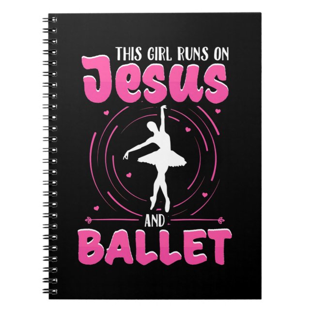 Caderno Espiral Essa Garota Funciona Com Jesus E Balé Dançando (Frente)