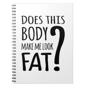 Caderno Espiral Esse Corpo Me Faz Parecer Gordo?