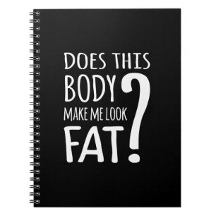 Caderno Espiral Esse Corpo Me Faz Parecer Gordo?