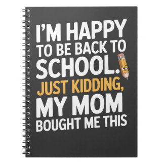 Caderno Espiral Estou Feliz em Estar de Volta à Escola... Mentira