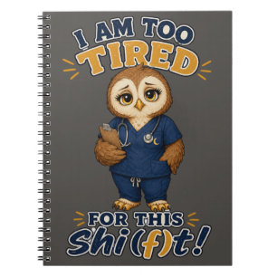 Caderno Espiral Estou Muito Cansado Para Este Turno Coruja Enferme