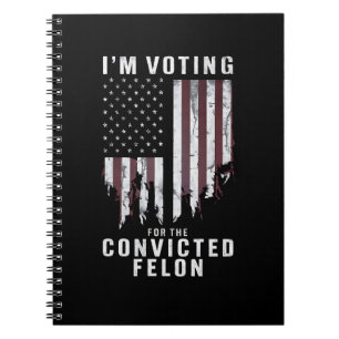 Caderno Espiral Estou votando no criminoso condenado pró-Trump 202