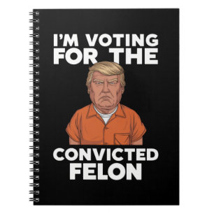Caderno Espiral Estou votando no réu condenado pró Trump 2024