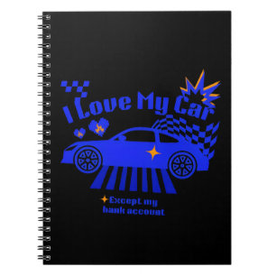 Caderno Espiral Eu Amo Meu Carro Exceto Minha Conta Bancária Frase