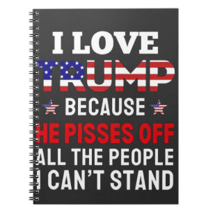 Caderno Espiral "Eu Amo Trump Porque Ele Irrita Todas As Pessoas