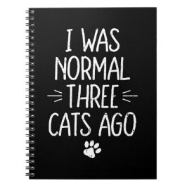 Caderno Espiral Eu Era Normal Três Gatos Atrás Presente Divertido 