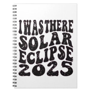 Caderno Espiral Eu Estive Lá Eclipse Solar 2025 Eclipse Parcial
