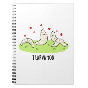 Caderno Espiral Eu Larvae Você Piada Larvae Amor Pun