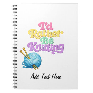 Caderno Espiral Eu Preferiria Estar Tricotando Personalizado
