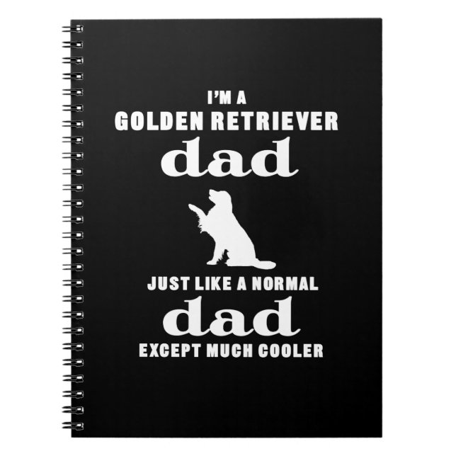 Caderno Espiral Eu sou um pai do golden retriever exceto muito (Frente)