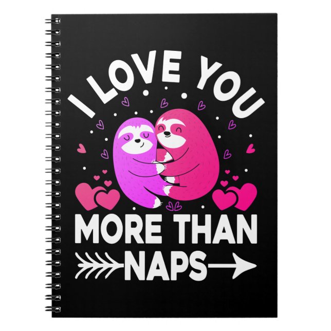 Caderno Espiral Eu te amo mais do que soneca rosa e preguiçosas (Frente)