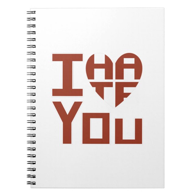 Caderno Espiral Eu Te Corroto, mas eu te odeio (Frente)