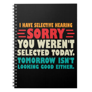 Caderno Espiral Eu Tenho Audição Seletiva Desculpe Se Você Foi Sel