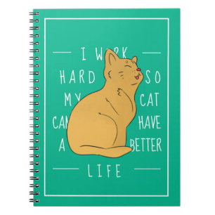 Caderno Espiral Eu Trabalho Duro Para Que Meu Gato Tenha Uma Vida 