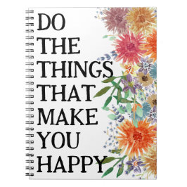 Caderno Espiral Faça as Coisas que te Fazem Feliz Motivacional