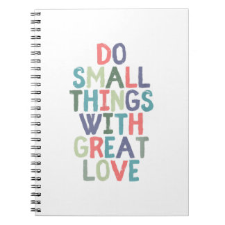 Caderno Espiral Faça coisas pequenas com Camiseta de citação de Ex