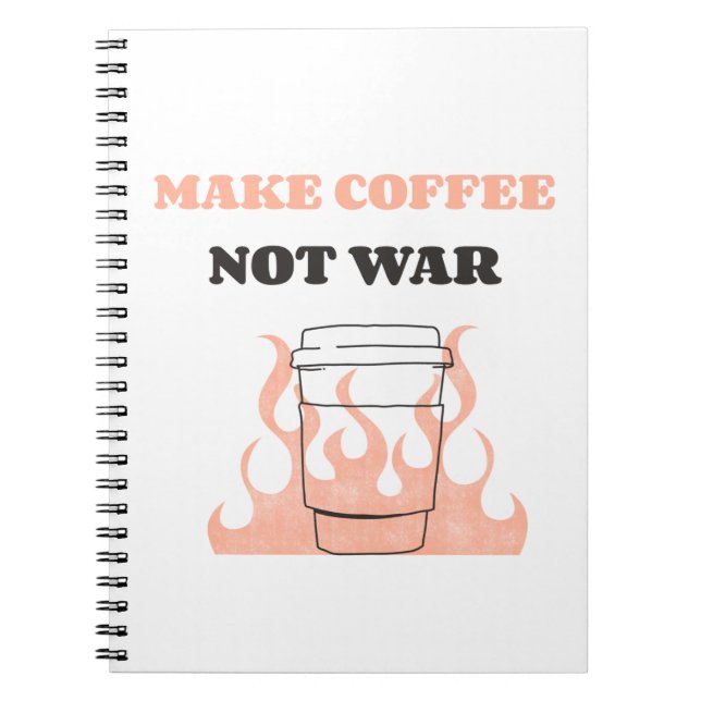 Caderno Espiral Fazer Café Não Guerra (Frente)