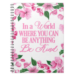 Caderno Espiral Floral Rosa/Num mundo onde você pode ser qualquer
