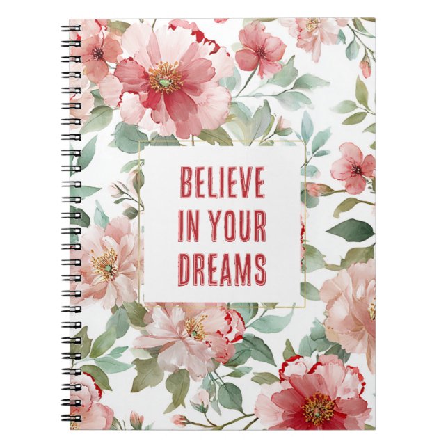 Caderno Espiral Flores Rosa Vermelhas Acredite nos Sonhos (Frente)