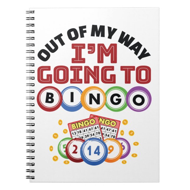 Caderno Espiral Fora do meu caminho Eu vou para o Bingo (Frente)