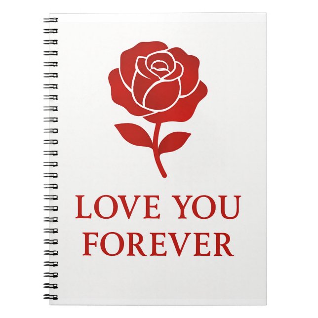 Caderno Espiral Forever Rose Inspiring Warm Romantic Valentine (Frente)