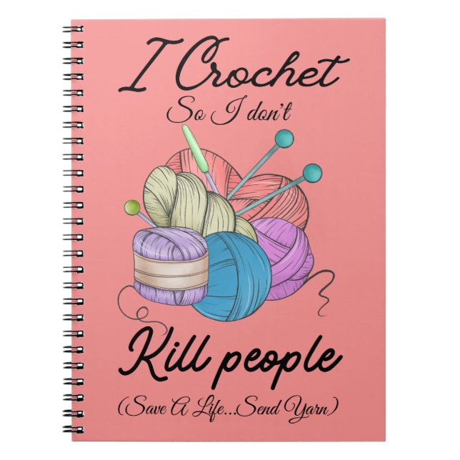 Caderno Espiral Funny I Crochet Save A Life Yarn Art (Frente)