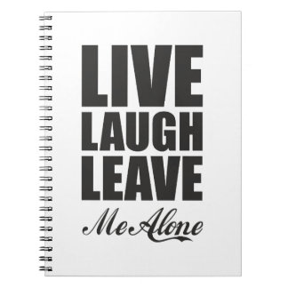 Caderno Espiral Funny Ironic Quote Live Laugh Leave Me Alone Graph