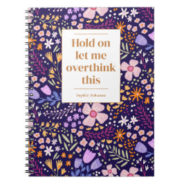 Caderno Espiral Funny Overthink This Quote Floral Personalized