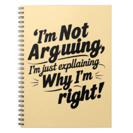 Caderno Espiral Funny Quote Design – I'm Not Arguing, I'm Just Exp