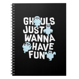Caderno Espiral Ghouls Só Quer Divertir-Se Engraçado E Slogan
