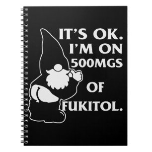 Caderno Espiral Gnome Está bem Estou no Fukitol 500 mg #