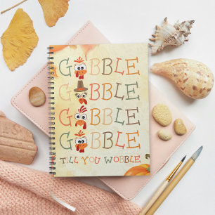 Caderno Espiral Gobble Gobble Até Você Cambalear Dia de Ação de Gr