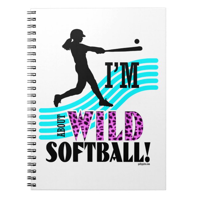 Caderno Espiral Golly meninas: Eu sou SELVAGEM sobre o softball (Frente)