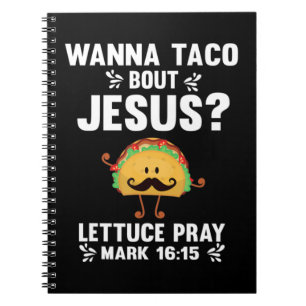 Caderno Espiral Gráfico 365 Wanna Taco Sobre Jesus Tee Funny Taco