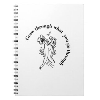 Caderno Espiral Grow Through What You Go Through