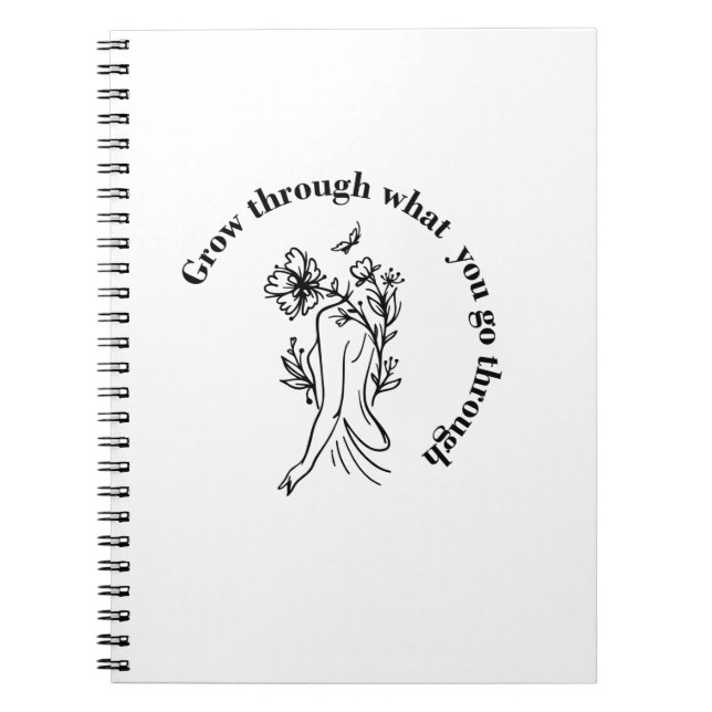 Caderno Espiral Grow Through What You Go Through (Frente)