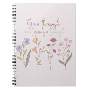 Caderno Espiral Grow through what you go through   Florals One