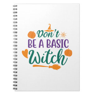Caderno Espiral Halloween Do Not Be A Basic Witch