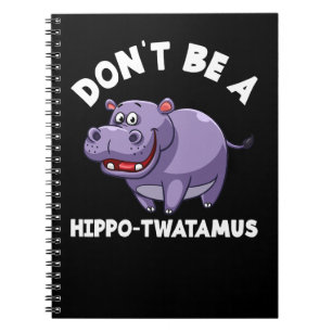 Caderno Espiral Hippopotamus Não Seja Um HippoTwatamus Engraçado H