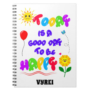 Caderno Espiral Hoje é um bom dia para ser uma feliz citação motiv