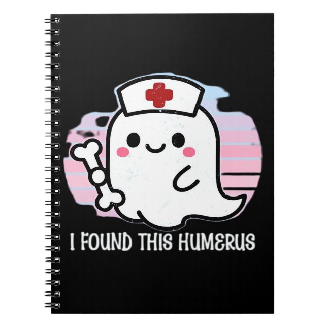 Caderno Espiral I Found This Humerus Funny Halloween Nurse Ghost B (Frente)