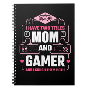 CADERNO ESPIRAL I HAVE TWO TITLES MOM AND GAMER