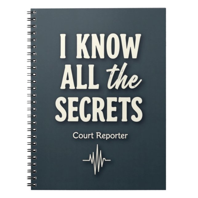 Caderno Espiral I Know All the Secrets — Court Reporter (Frente)