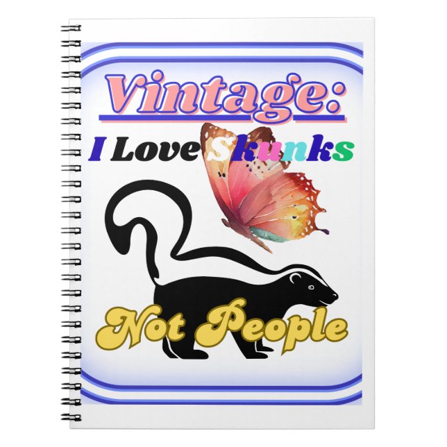 Caderno Espiral I Love Skunks, Not People (Frente)