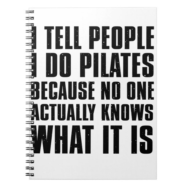 Caderno Espiral I Tell People I Do Pilates (Frente)