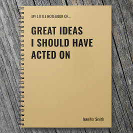 Caderno Espiral Ideias excelentes Que Eu Deveria Ter Atuado No Esc