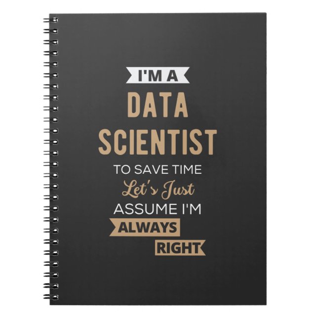 Caderno Espiral I'm A Data Scientist, To Save Time Let's Just (Frente)