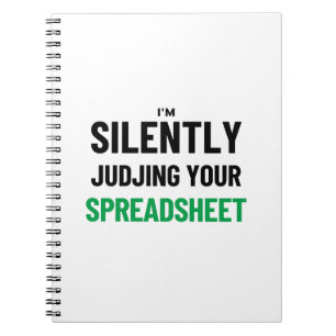 Caderno Espiral I'm Silently judjing your Spreadsheet  Notebook