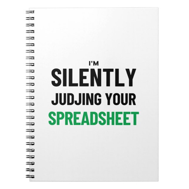 Caderno Espiral I'm Silently judjing your Spreadsheet  Notebook (Frente)